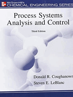 Process Systems Analysis and Control 3rd Edition Donald Coughanowr, ISBN-13: 978-0073397894