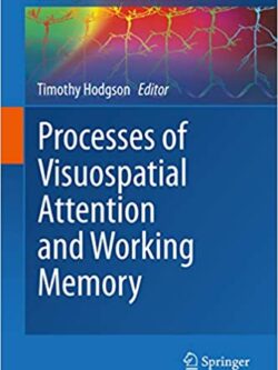 Processes of Visuospatial Attention and Working Memory