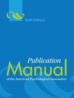 Publication Manual of the American Psychological Association (6th Edition)