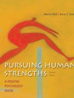 Pursuing human strengths: a positive psychology guide (2nd Edition)