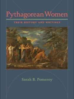 Pythagorean Women: Their History and Writings