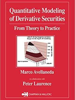 Quantitative Modeling of Derivative Securities: From Theory To Practice