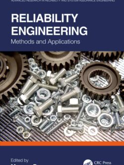 Reliability Engineering: Methods and Applications