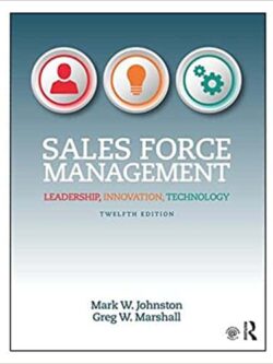 Sales Force Management: Leadership, Innovation, Technology (12th Edition)