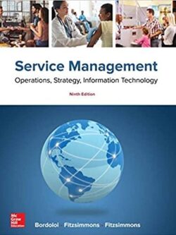 Service Management: Operations, Strategy, Information Technology 9th Edition, ISBN-13: 978-1259784637