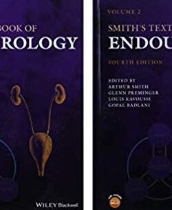 Smith’s Textbook of Endourology 2 Volume Set 4th Edition Arthur D. Smith, ISBN-13: 978-1119241355