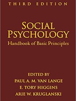 Social Psychology: Handbook of Basic Principles (3rd Edition)