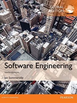 Software Engineering 10th GLOBAL Edition by Ian Sommerville, ISBN-13: 978-1292096131