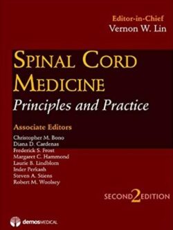 Spinal Cord Medicine: Principles & Practice Second Edition, ISBN-13: 978-1933864198