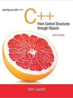 Starting Out with C++ from Control Structures to Objects (9th Edition)