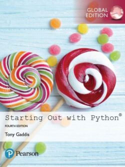 Starting Out with Python 4th GLOBAL Edition, ISBN-13: 978-1292225753