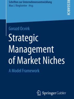 Strategic Management of Market Niches: A Model Framework