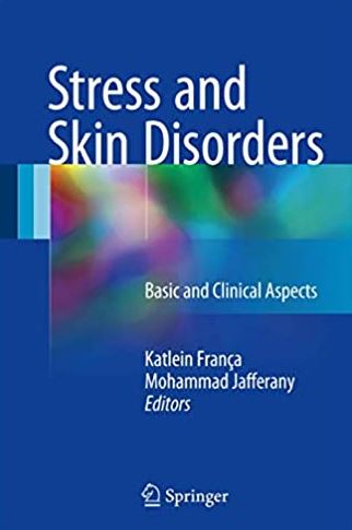 Stress and Skin Disorders: Basic and Clinical Aspects, ISBN-13: 978-3319463513 1 Stress and Skin Disorders: Basic and Clinical Aspects, ISBN-13: 978-3319463513