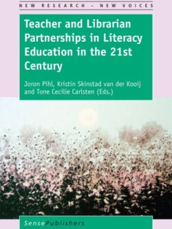 Teacher and Librarian Partnerships in Literacy Education in the 21st Century