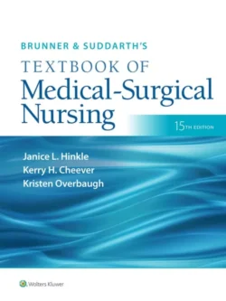Brunner & Suddarth’s Textbook of Medical-Surgical Nursing (15th Edition)