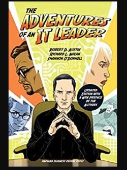 The Adventures of an IT Leader Robert D. Austin, ISBN-13: 978-1633691667