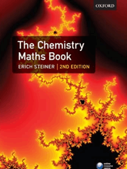 The Chemistry Maths Book 2nd Edition Erich Steiner, ISBN-13: 978-0199205356