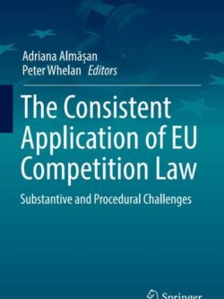 The Consistent Application of EU Competition Law: Substantive and Procedural Challenges