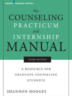 The Counseling Practicum and Internship Manual (3rd Edition)