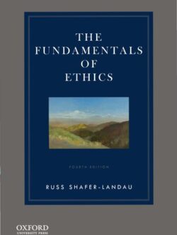 The Fundamentals of Ethics (4th Edition)