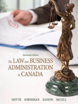 The Law and Business Administration in Canada (14th Edition)