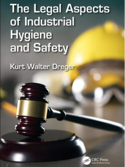 The Legal Aspects of Industrial Hygiene and Safety