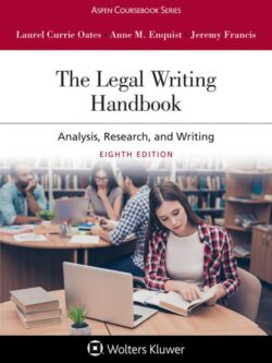 The Legal Writing Handbook: Analysis, Research and Writing (8th Edition)