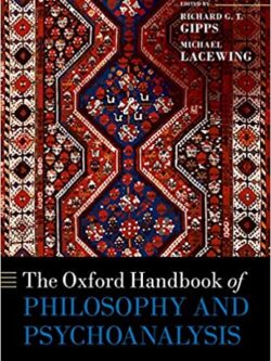 The Oxford Handbook of Philosophy and Psychoanalysis