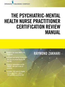 The Psychiatric-Mental Health Nurse Practitioner Certification Review Manual