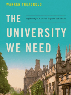 The University We Need: Reforming American Higher Education Warren Treadgold, ISBN-13: 978-1594039898