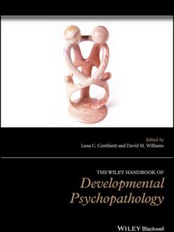The Wiley Handbook of Developmental Psychopathology