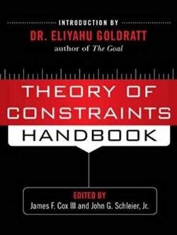 Theory of Constraints Handbook James F Cox III, ISBN-13: 978-0071665544