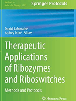 Therapeutic Applications of Ribozymes and Riboswitches: Methods and Protocols, ISBN-13: 978-1493962969