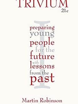 Trivium 21c: Preparing Young People for the Future with Lessons From the Past, ISBN-13: 978-1781350546