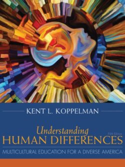 Understanding Human Differences: Multicultural Education for a Diverse America (5th Edition)