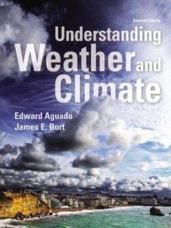 Understanding Weather and Climate (7th Edition)