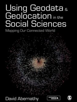 Using Geodata and Geolocation in the Social Sciences: Mapping our Connected World