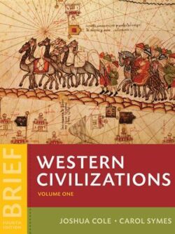 Western Civilizations: Their History and Their Culture Volume 1 (4th Brief Edition)