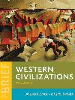 Western Civilizations: Their History and Their Culture Volume 2 (Brief 4th Edition)
