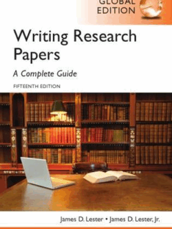 Writing Research Papers: A Complete Guide 15th GLOBAL Edition, ISBN-13: 978-1292076898
