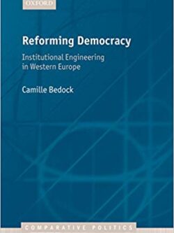 Reforming Democracy: Institutional Engineering in Western Europe (Comparative Politics)