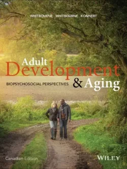 Adult Development and Aging: Biopsychosocial Perspectives (Canadian Edition)