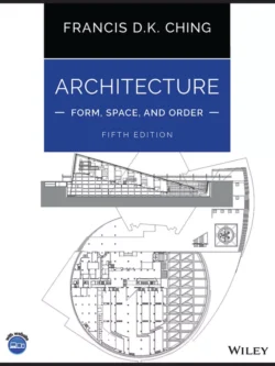 Architecture: Form, Space, and Order (5th Edition)
