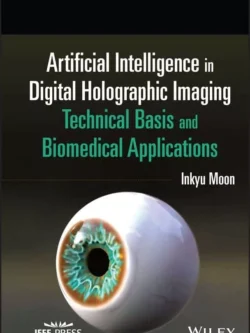 Artificial Intelligence in Digital Holographic Imaging