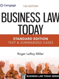 Business Law Today, Standard: Text and Summarized Cases (13th Edition)