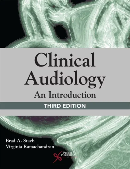 Clinical Audiology: An Introduction (3rd Edition)