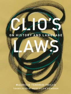 Clio’s Laws: On History and Language