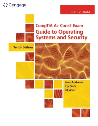 CompTIA A+ Core 2 Exam: Guide to Operating Systems and Security (10th Edition)