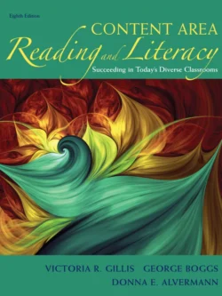 Content Area Reading and Literacy: Succeeding in Today’s Diverse Classrooms (8th Edition)