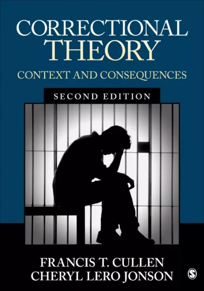 Correctional Theory: Context and Consequences (2nd Edition)